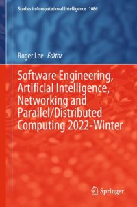 cover of the book Software Engineering, Artificial Intelligence, Networking and Parallel/Distributed Computing 2022-Winter