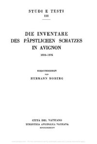 cover of the book Die inventare des päpstlichen Schatzes in Avignon. 1314-1376