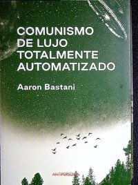 cover of the book Comunismo de lujo totalmente automatizado