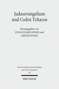 cover of the book Judasevangelium und Codex Tchacos: Studien zur religionsgeschichtlichen Verortung einer gnostischen Schriftsammlung