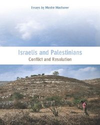 cover of the book Israelis and Palestinians: Conflict and Resolution