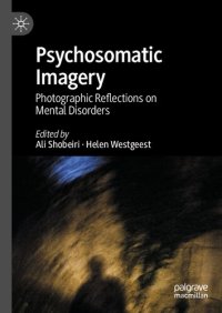 cover of the book Psychosomatic Imagery: Photographic Reflections on Mental Disorders