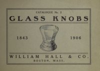 cover of the book Catalogue No. 2: Glass Knobs: William Hall & Co. (1906)