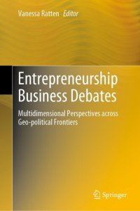 cover of the book Entrepreneurship Business Debates: Multidimensional Perspectives across Geo-political Frontiers