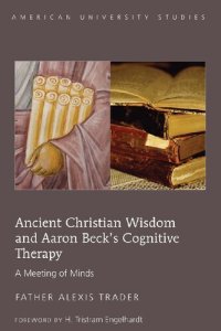 cover of the book Ancient Christian Wisdom and Aaron Beck’s Cognitive Therapy: A Meeting of Minds