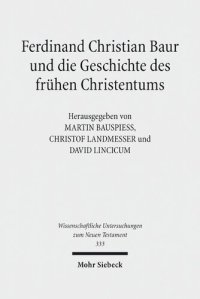 cover of the book Ferdinand Christian Baur und die Geschichte des frühen Christentums