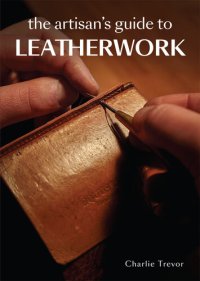 cover of the book The Artisan's Guide to Leatherwork