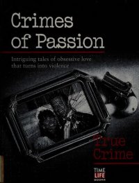 cover of the book True Crime: Crimes of Passion