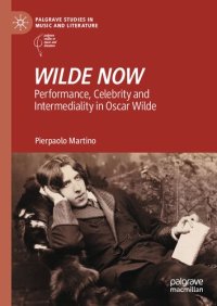 cover of the book WILDE NOW: Performance, Celebrity and Intermediality in Oscar Wilde