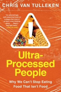 cover of the book Ultra-Processed People: Why We Can't Stop Eating Food That Isn't Food