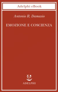 cover of the book Emozione e coscienza