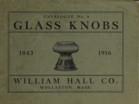 cover of the book Catalogue No. 6: Glass Knobs: William Hall Co. (1916)