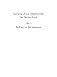 cover of the book Registering Life in a Multicultural City: Late Ottoman Nicosia. Vol. 1: The Sources and Their Interpretation