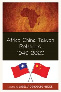 cover of the book Africa-China-Taiwan Relations, 1949–2020