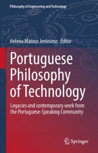 cover of the book Portuguese Philosophy Of Technology: Legacies And Contemporary Work From The Portuguese-Speaking Community