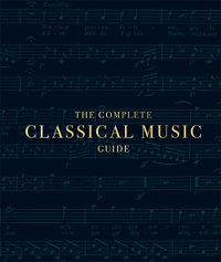 cover of the book The Complete Classical Music Guide