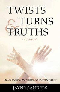 cover of the book Twists Turns & Truths: The Life and Lines of a Master Scientific Hand Analyst