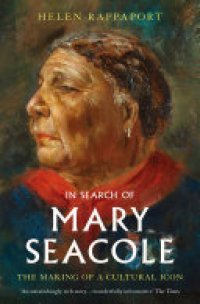 cover of the book In Search of Mary Seacole: The Making of a Cultural Icon