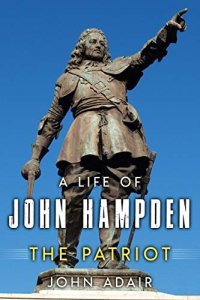 cover of the book A Life of John Hampden: The Patriot (Uncovering the Seventeenth Century)