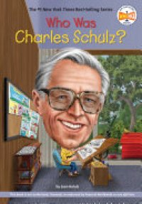 cover of the book Who Was Charles Schulz?