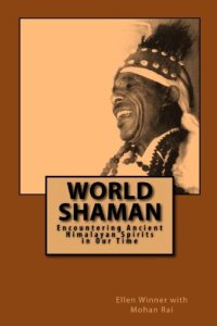 cover of the book World Shaman: Encountering Ancient Himalayan Spirits in Our Time