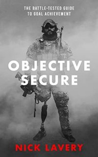 cover of the book Objective Secure: The Battle-Tested Guide to Goal Achievement