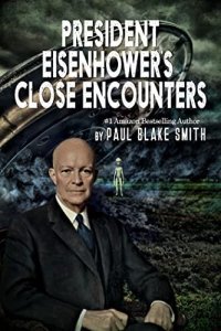 cover of the book President Eisenhower's Close Encounters: An Investigation into Eisenhower's Secret Agreement with Extra Terrestrials