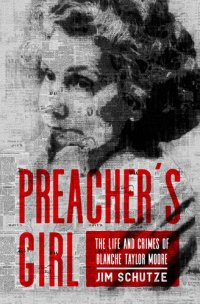 cover of the book Preacher's Girl: The Life and Crimes of Blanche Taylor Moore