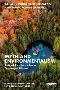 cover of the book Myth and Environmentalism: Arts of Resilience for a Damaged Planet