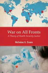 cover of the book War on All Fronts: A Theory of Health Security Justice