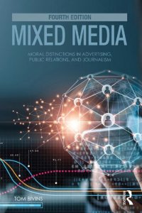 cover of the book Mixed Media: Moral Distinctions in Advertising, Public Relations, and Journalism