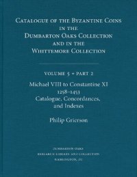 cover of the book Catalogue of the Byzantine Coins in the Dumbarton Oaks Collection and in the Whittemore Collection, Volume 5, Part 2