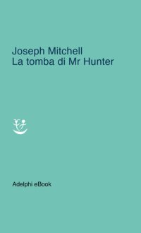 cover of the book La tomba di Mr Hunter