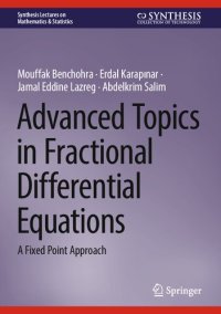 cover of the book Advanced Topics in Fractional Differential Equations: A Fixed Point Approach