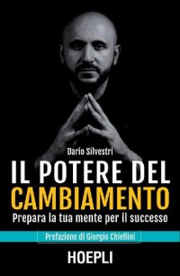 cover of the book Il potere del cambiamento: Prepara la tua mente per il successo