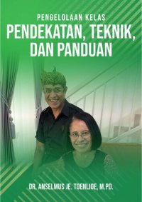 cover of the book PENGELOLAAN KELAS: PENDEKATAN, TEKNIK, DAN PANDUAN