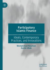 cover of the book Participatory Islamic Finance: Ideals, Contemporary Practices, and Innovations