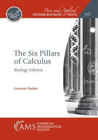 cover of the book The Six Pillars of Calculus: Biology Edition