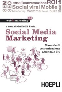 cover of the book Social Media Marketing: Manuale di comunicazione aziendale 2.0 (Italian Edition)