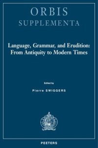 cover of the book Language, Grammar, and Erudition: From Antiquity to Modern Times