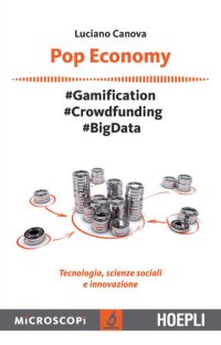 cover of the book Pop Economy: #Gamification - #Crowfunding - #Big Data - Tecnologia, scienze sociali e innovazione (Italian Edition)