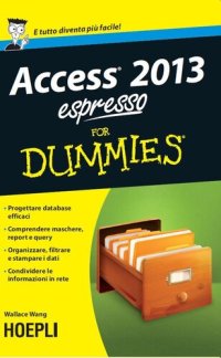 cover of the book Access 2013 espresso for Dummies (Hoepli for Dummies) (Italian Edition)