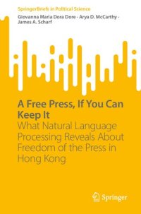 cover of the book A Free Press, If You Can Keep It: What Natural Language Processing Reveals About Freedom of the Press in Hong Kong