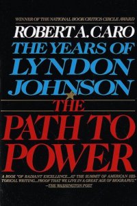 cover of the book The Path to Power: The Years of Lyndon Johnson I