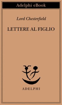 cover of the book Lettere al figlio 1750-1752