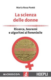 cover of the book La scienza delle donne: Ricerca, teoremi e algoritmi al femminile