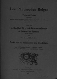 cover of the book Le Quodlibet XV et trois Questions de Godefroid de Fontaines (texte inédit). Étude sur les manuscrits des Quodlibets