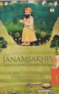 cover of the book Janamsakhis - Ageless Stories, Timeless Values