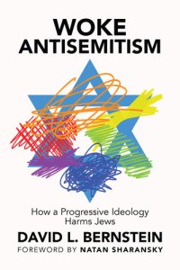 cover of the book Woke Antisemitism: How a Progressive Ideology Harms Jews