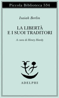 cover of the book La libertà e i suoi traditori